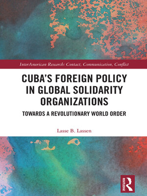 cover image of Cuba's Foreign Policy in Global Solidarity Organizations